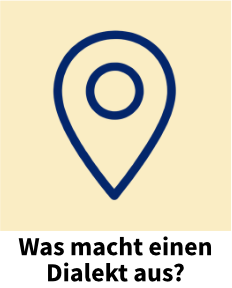 icon location pin mit Frage: Was macht einen Dialekt aus?